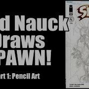 Todd Nauck Draws Spawn Part 1 Pencil Art