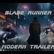 Blade Runner Modern Trailer