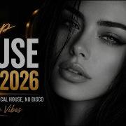 Deep House Mix 2026 Vocal House Nu Disco Late Night Deep House