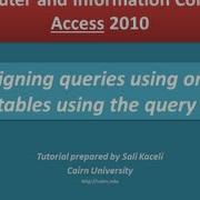 5 Access 2010 Designing Queries Using The Query Design In One Or More Tables