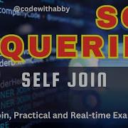 EP 20 Self Join In SQL Server Real Time Use Cases Practical Examples Codewithabby 2025