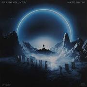 Frank Walker Missing You Ft Nate Smith
