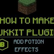 How To Make Bukkit Plugins 8 Add Potion Effects MINECRAFT