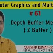Depth Buffer Method Z Buffer Method Computer Graphics And Multimedia