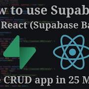 Build A CRUD App With Supabase React In 25 Minutes Supabase Tutorial