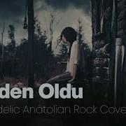 Senden Oldu Anatolian Psychedelic Rock Cover