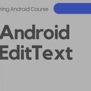 Android EditText Mastering Android 7