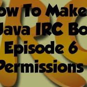 How To Make A Java IRC Bot Episode 6 Permissions