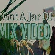 I Ve Got A Jar Of Dirt Remix Video