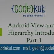 Android Tutorial 2019 Android View And View Hierarchy Introduction Part 1