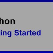 1 Getting Started Python For Complete Beginners