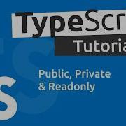TypeScript Tutorial 13 Public Private Readonly