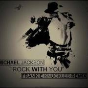 Michael Jackson Rock With You Frankie Knuckles Remix
