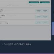 A Year In Flink Flink SQL Live Coding
