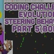 Coding Challenge 69 Evolutionary Steering Behaviors Part 5 Bonus