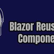 Creating Blazor Reusable Components Server WebAssembly