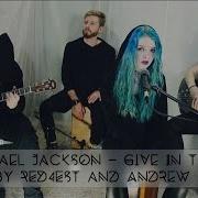 Give In To Me Michael Jackson Cover RED4EST And Andrew Jasinski