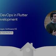 Flutter At Home Webinar 3 Applying DevOps In Flutter Mobile Development