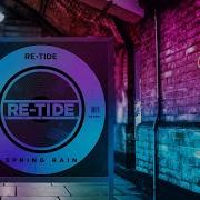Re Tide Spring Rain Disco House Playlist