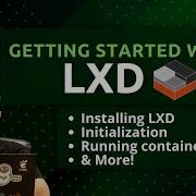 Getting Started With LXD Containerization Full Guide