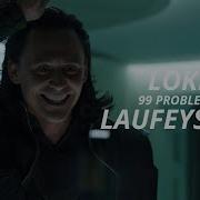 Loki Laufeyson 99 Problems