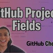 Learn How To Use Project Fields GitHub Checkout