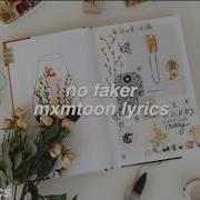 No Faker Mxmtoon Lyrics