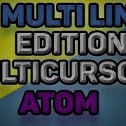 MULTI LINE EDITING In Atom Text Editor Create MULTIPLE CURSORS In Atom