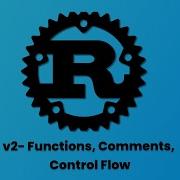 Let S Learn Rust V2 Functions Comments Control Flow