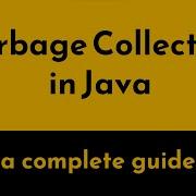 Garbage Collection In Java What Is GC And How Does It Work In The JVM Types Of GCs Geekific