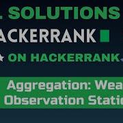 Weather Observation Station 15 SQL SOLUTIONS Get 5 On HackerRank SQL Tutorial AzharEdTech