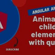 47 Animate Child Elements In The Trigger Parent Using Query Method In Angular App Angular16
