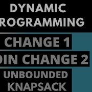 5 D Coin Change 1 Coin Change 2 Unbounded Knapsack