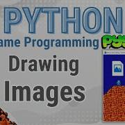 Pygame Tutorial 4 Drawing Images
