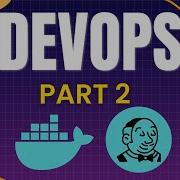 DevOps Full Course For Beginners 2025 Docker Jenkins Part 2