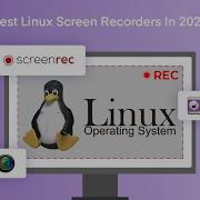 Best Linux Screen Recorders In 2021