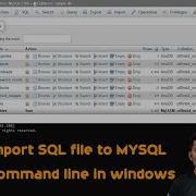How To Import SQL File To MYSQL Using Command Line In Windows