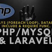 5 Arrays Foreach Loops Database Include Require Once PHP MYSQL And Laravel