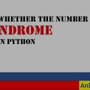 Check If The Number Is Palindrome Number Or Not Python Programming