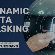 Dynamic Data Masking TimeXtender Tuesdays Episode 27