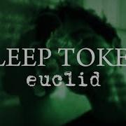 Sleep Token Euclid But You Re Getting High Next Door Lyrics
