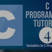 C Programming Tutorial For Beginners 4 Variables In C Programming