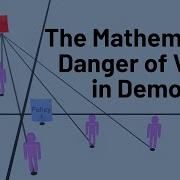 The Mathematical Danger Of Democratic Voting
