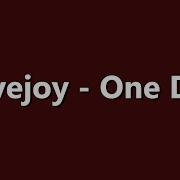 Lovejoy One Day Lyrics