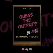 Javascript Guess The Output Day 15 Tricky SetTimeout Asked On Google Amazon Interview