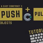 Construct 3 Push And Pull Construct 3 Tutorial