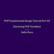 PHP Fundamentals Bangla Tutorial Part 03 Declaring PHP Variables