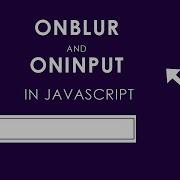 Oninput And Onblur Event In Javascript