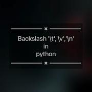 05 Backslash In Python T V N