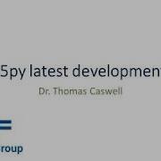 AUDIO ONLY H5py Latest Developments Dr Thomas Caswell